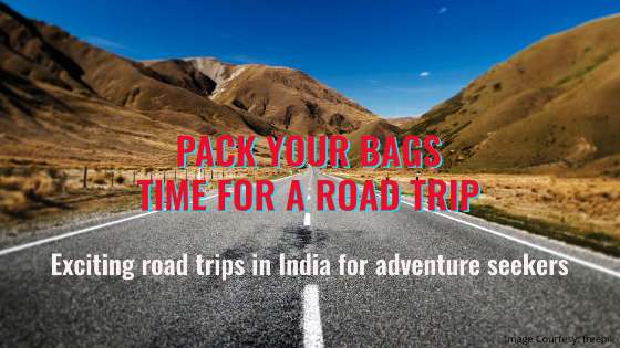 Exciting Road Trips in India for Adventure Seekers